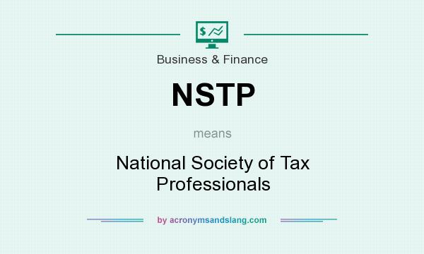 What does NSTP mean? It stands for National Society of Tax Professionals
