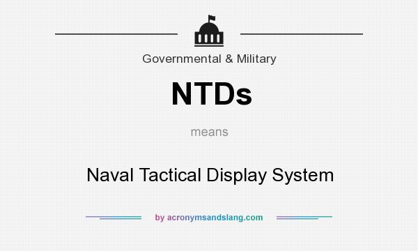 What does NTDs mean? It stands for Naval Tactical Display System