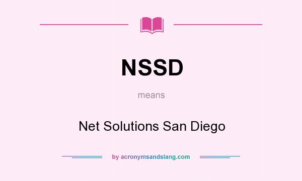 What does NSSD mean? It stands for Net Solutions San Diego