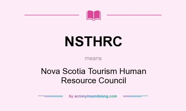 What does NSTHRC mean? It stands for Nova Scotia Tourism Human Resource Council