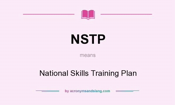 What does NSTP mean? It stands for National Skills Training Plan