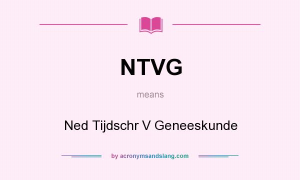 What does NTVG mean? It stands for Ned Tijdschr V Geneeskunde