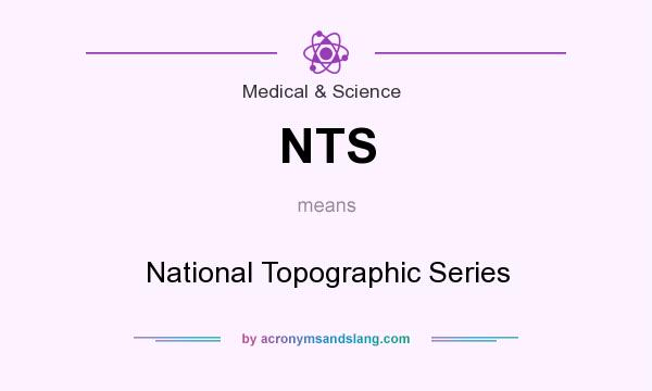 What does NTS mean? It stands for National Topographic Series