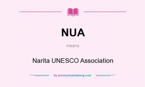 What does NUA mean? It stands for Narita UNESCO Association