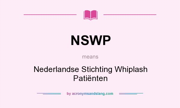 What does NSWP mean? It stands for Nederlandse Stichting Whiplash Patiënten
