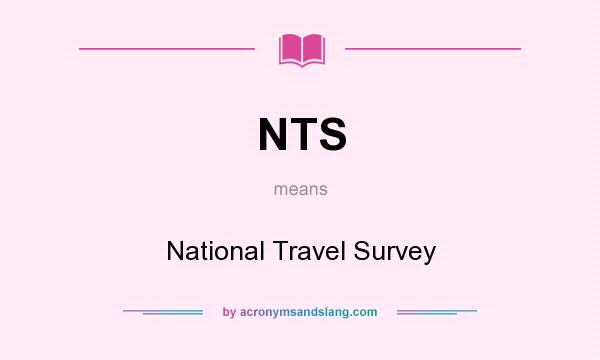 What does NTS mean? It stands for National Travel Survey
