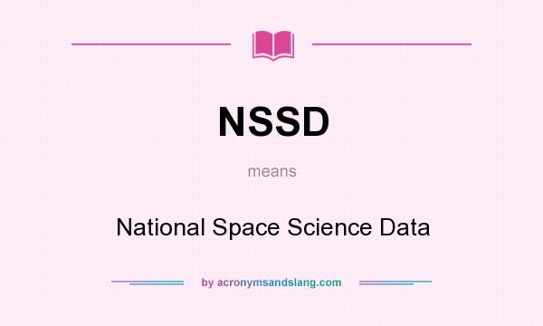 What does NSSD mean? It stands for National Space Science Data