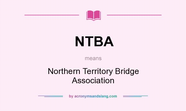What does NTBA mean? It stands for Northern Territory Bridge Association