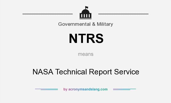 What does NTRS mean? It stands for NASA Technical Report Service