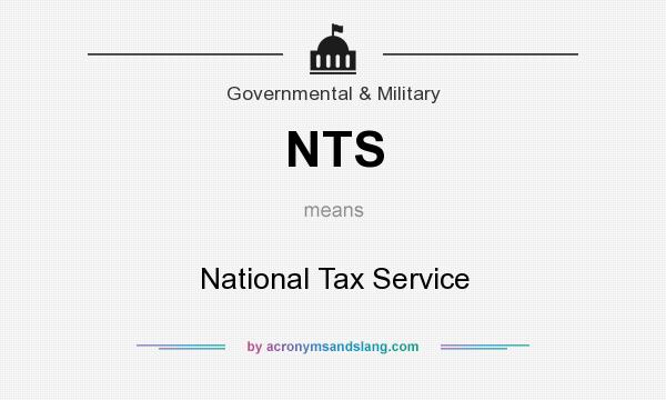 What does NTS mean? It stands for National Tax Service