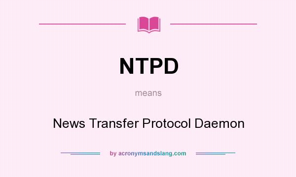 What does NTPD mean? It stands for News Transfer Protocol Daemon
