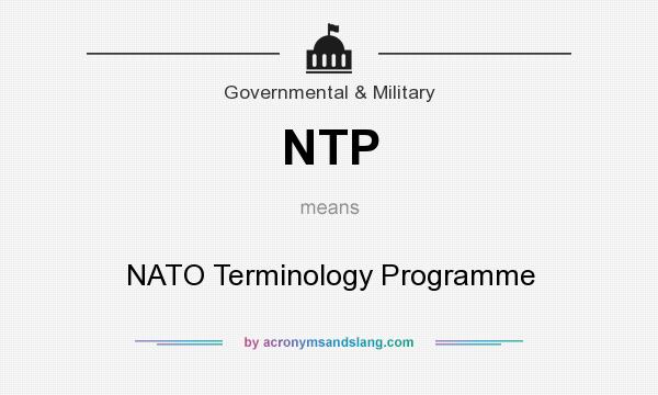 What does NTP mean? It stands for NATO Terminology Programme