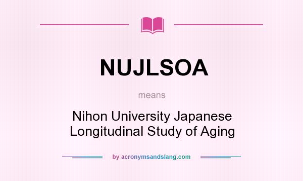 What does NUJLSOA mean? It stands for Nihon University Japanese Longitudinal Study of Aging