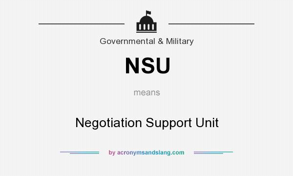 What does NSU mean? It stands for Negotiation Support Unit