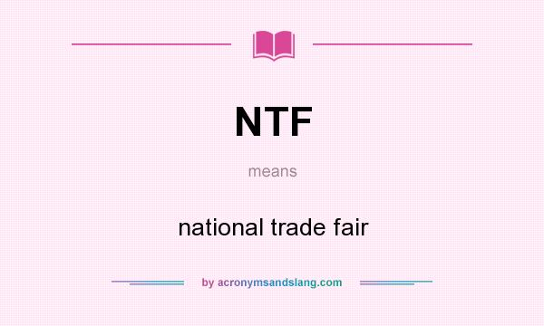 What does NTF mean? It stands for national trade fair