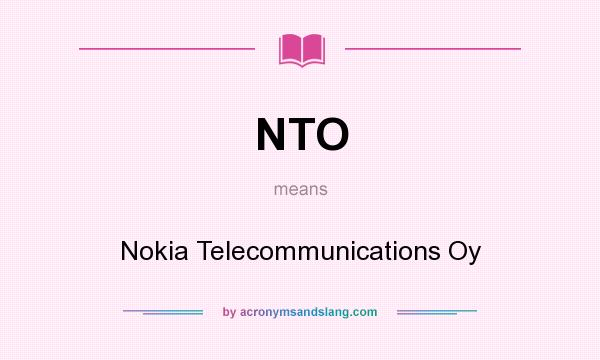 What does NTO mean? It stands for Nokia Telecommunications Oy