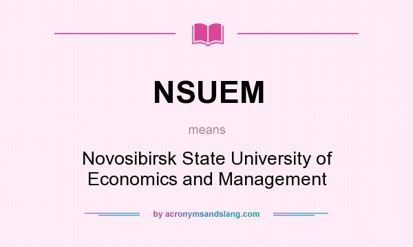 What does NSUEM mean? It stands for Novosibirsk State University of Economics and Management