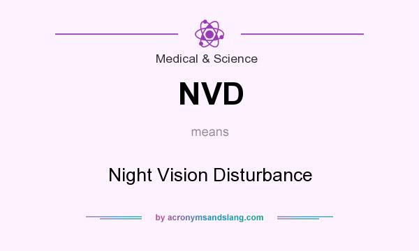 What does NVD mean? It stands for Night Vision Disturbance