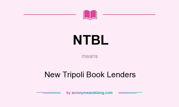 What does NTBL mean? It stands for New Tripoli Book Lenders