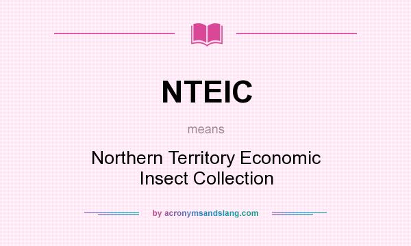 What does NTEIC mean? It stands for Northern Territory Economic Insect Collection