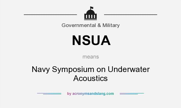 What does NSUA mean? It stands for Navy Symposium on Underwater Acoustics