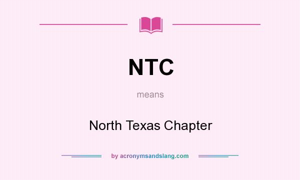 What does NTC mean? It stands for North Texas Chapter