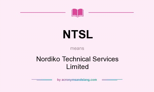What does NTSL mean? It stands for Nordiko Technical Services Limited