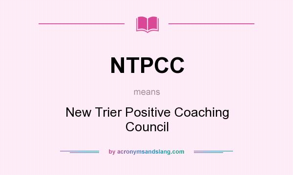 What does NTPCC mean? It stands for New Trier Positive Coaching Council