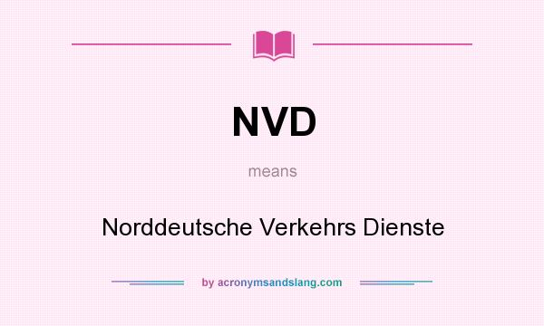 What does NVD mean? It stands for Norddeutsche Verkehrs Dienste