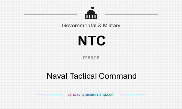 What does NTC mean? It stands for Naval Tactical Command