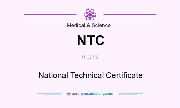 What does NTC mean? It stands for National Technical Certificate
