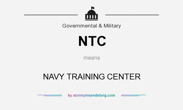 What does NTC mean? It stands for NAVY TRAINING CENTER