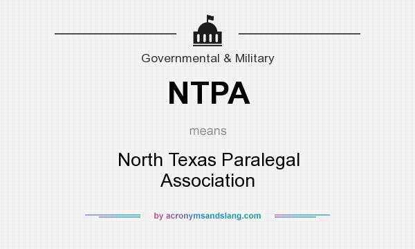 What does NTPA mean? It stands for North Texas Paralegal Association