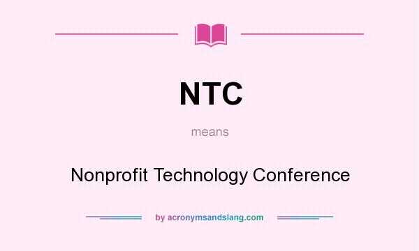 What does NTC mean? It stands for Nonprofit Technology Conference