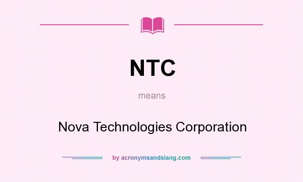 What does NTC mean? It stands for Nova Technologies Corporation