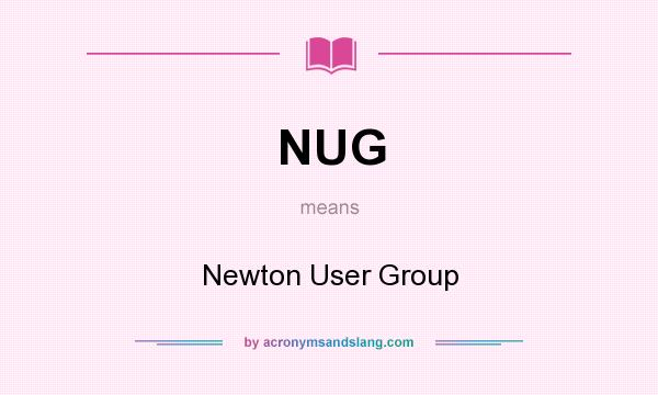 What does NUG mean? It stands for Newton User Group