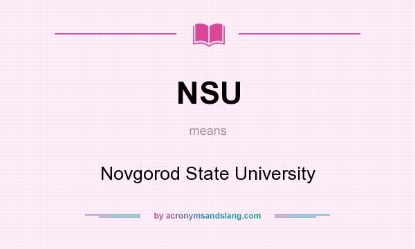 What does NSU mean? It stands for Novgorod State University