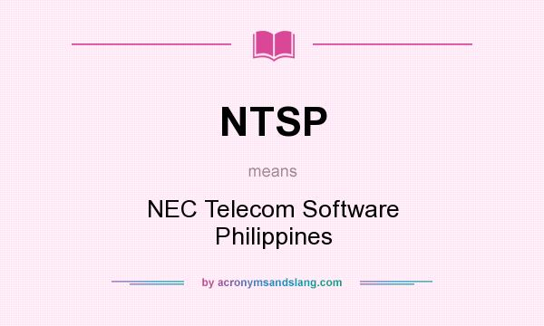 What does NTSP mean? It stands for NEC Telecom Software Philippines
