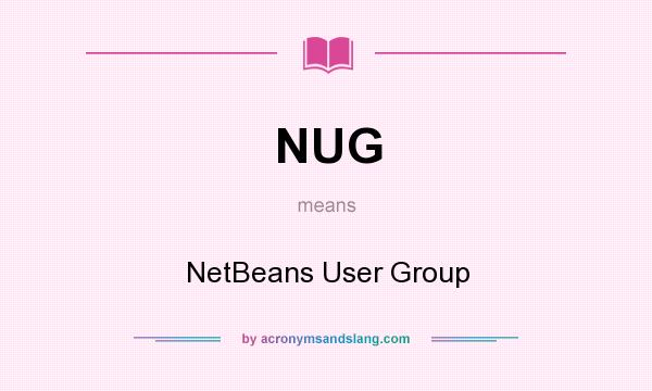 What does NUG mean? It stands for NetBeans User Group