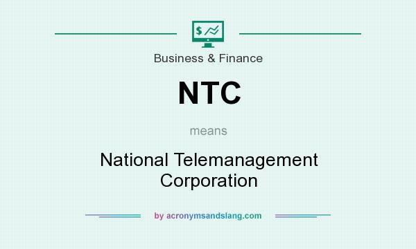 What does NTC mean? It stands for National Telemanagement Corporation