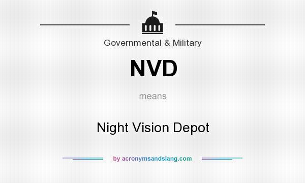What does NVD mean? It stands for Night Vision Depot
