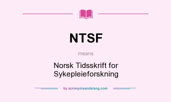 What does NTSF mean? It stands for Norsk Tidsskrift for Sykepleieforskning