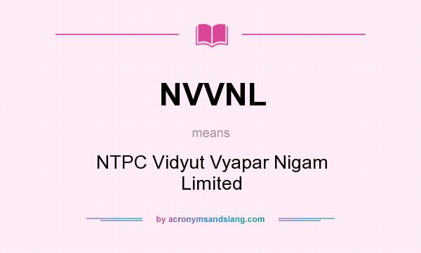 What does NVVNL mean? It stands for NTPC Vidyut Vyapar Nigam Limited