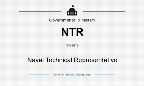 What does NTR mean? It stands for Naval Technical Representative