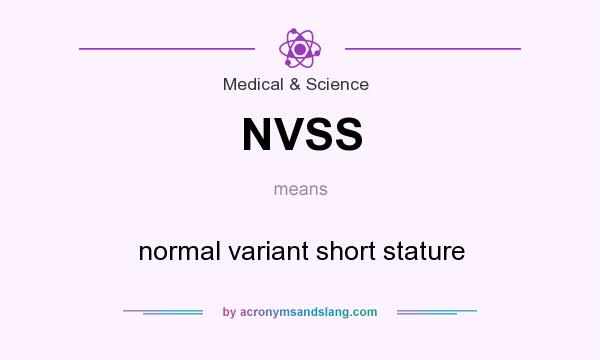 What does NVSS mean? It stands for normal variant short stature