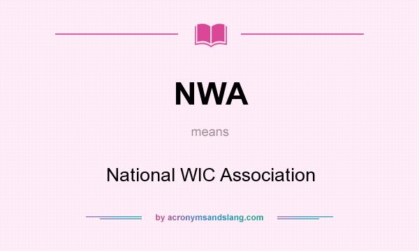 What does NWA mean? It stands for National WIC Association