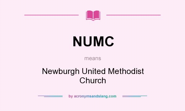 What does NUMC mean? It stands for Newburgh United Methodist Church