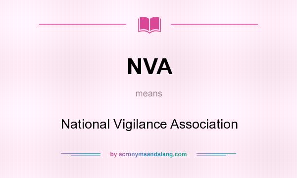 What does NVA mean? It stands for National Vigilance Association