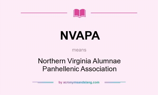What does NVAPA mean? It stands for Northern Virginia Alumnae Panhellenic Association