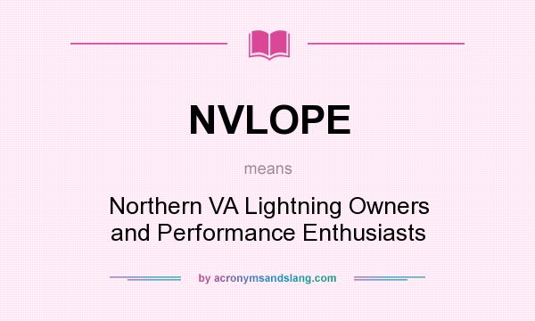 What does NVLOPE mean? It stands for Northern VA Lightning Owners and Performance Enthusiasts